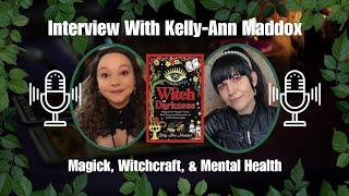 Witchcraft For Dark Times: A Cozy, Feel-Good Chat w/Kelly-Ann Maddox