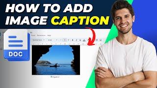 How To Add Image Caption in Google Docs - Easy Tutorial