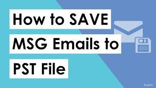 How to Save MSG to PST with Attachments ? | Save MSG Files to PST Format Directly