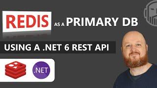 Redis as a Primary DB using a .NET 6 API