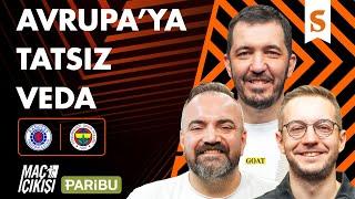 Son Sekiz Kapıdan Döndü: Fenerbahçe, Avrupa Ligi'nde Rangers'a Penaltılarda Elendi | Maç Çıkışı #30