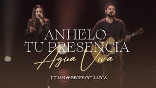 Anhelo Tu Presencia - Julian y Becky Collazos