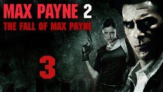 Max Payne 2 - Прохождение игры на русском [#3] | PC