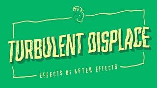 Turbulent Displace | Effects of After Effects