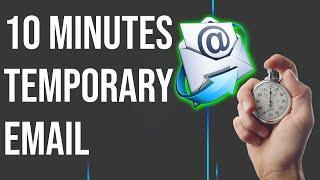 10 Minute Temporary email, save your inbox from spam