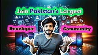 Building Pakistan's Largest Developer Community