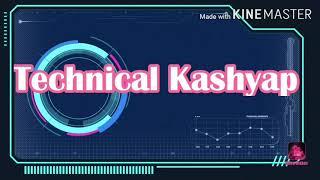 Introduction to this tech channel..##Technical kashyap ##.