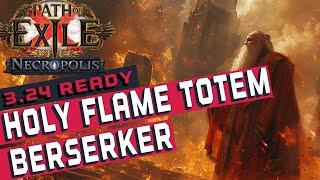 HOLY FLAME TOTEM OF IRE BERSERKER Build Guide [POE 3.24]