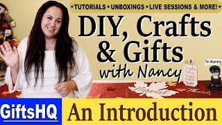 Welcome! Hi, I'm Nancy with GiftsHQ - diy, crafts & gifts.