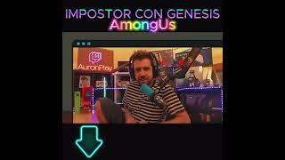 AURON Y GENESIS SU MEJOR PÁRTIDA DE #AmongUs