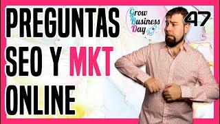 100% SEO y Marketing Online: GrowBusinessDay #47