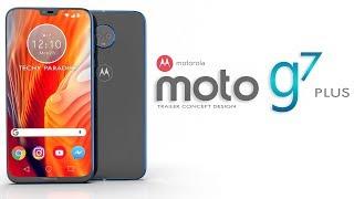 MOTO G7 PLUS 2018 Trailer Concept Design Official introduction !