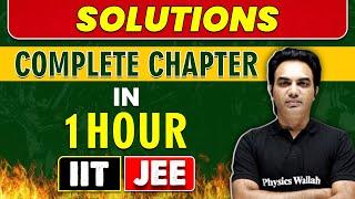 SOLUTIONS in 1 Hour || Complete Chapter for JEE Main & Advanced