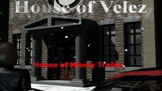 House of Velez -- House of Misery Trailer