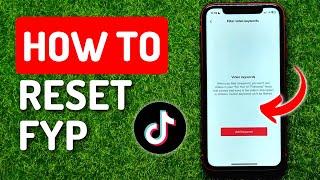 How To Reset Your FYP On Tiktok