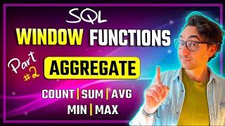 SQL Aggregate Window Functions | COUNT, AVG, SUM, MAX, MIN | #SQL Course #4