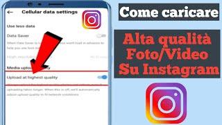 Come caricare foto e video di alta qualità su Instagram (nuovo aggiornamento 2023)