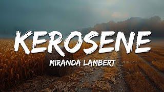 Miranda Lambert - Kerosene (Lyrics)