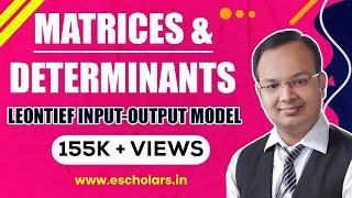 Business Mathematics | Matrices & Determinants | Part-4 | Leontief Input-Output Model |