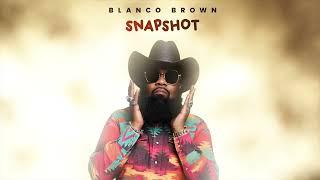 Blanco Brown - Snapshot (Official Audio)