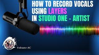 How to record vocals using layers in Studio One 6 Artist Version.