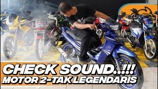 SUARANYA BIKIN NGILER..!!! CHECK SOUND MOTOR 2-TAK LEGENDARIS l Motorseken