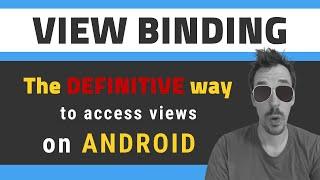  VIEW BINDING for Android - How to use it [and compared vs Data Binding]