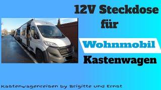 Pössl Wohnmobil Kastenwagen 12V Steckdose Nachrüsten Van Life Kastenwagenreisen Roadcar R640