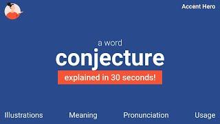 CONJECTURE - Meaning and Pronunciation