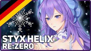 Re:Zero - "STYX HELIX" | German Cover Version | Himechii