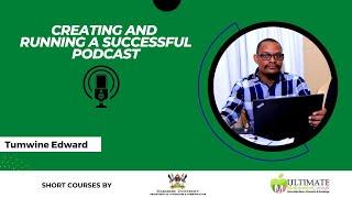 Setting up and running a successful podcast| Tumwine Edward