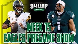 94WIP Eagles/Steelers Week 15 Pregame Show