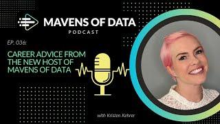 Build a Strong Career in Data: Career Advice from the New Host of Mavens of Data