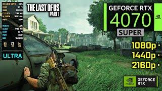 RTX 4070 SUPER | The Last of Us Part 1 (1080p, 1440p, 4K + Frame Generation)