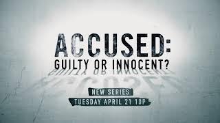 “Accused Guilty or Innocent” Promo  Premieres April 21, 2020  A&E