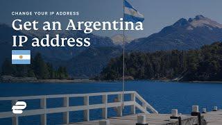 How to get an Argentina IP address 