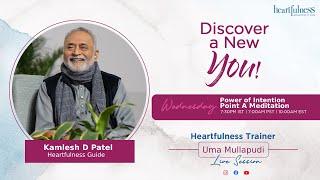 Power of intention | Point A meditation | Discover a new You | Uma Mullapudi | Heartfulness