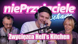 Barwne życie zwycięzcy Hell's Kitchen | niePrzyjaciele Ciechana | Jarek "Jajo" Gruda | Kamila Ryciak