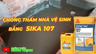 cách chống thấm nhà vệ sinh bằng sika 107 | chống thấm nhà tắm