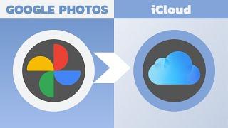 How to Transfer Google Photos to iCloud [UPDATED]