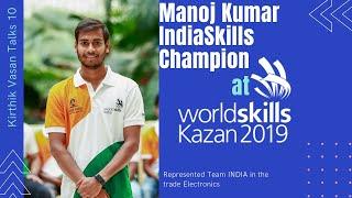 What is WorldSkills? Explained by India Skills Electronics Champ|Manoj Kumar|Kirthik Vasan Talks 10