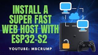 Install a super FAST PS4 9.00 Web Host to the ESP32-S2 device