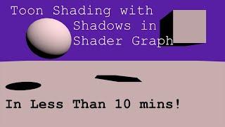 Custom Lighting and Toon Shading with Shadows in 10 mins! Unity Shader Graph