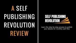 Self Publishing Revolution Review (2018) -  Is The High Cost Justified?