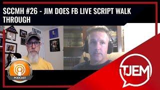 Script Walk-Through on FB Live - SCCMH Podcast 26