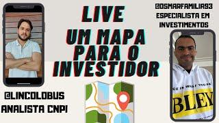 LIVE MAPA PARA INVESTIR COM LINCOLN LOBUS ANALISTA CNPI - OSMARFAMILIA93