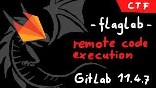 GitLab 11.4.7 Remote Code Execution - Real World CTF 2018