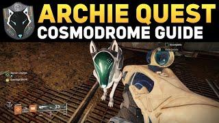 Where in the Cosmodrome is Archie Quest Guide - Destiny 2
