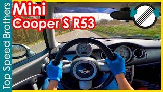 MINI COOPER S R53 170HP (2005) | 4K TEST DRIVE POV, ACCELERATION & SEND IT #TopSpeedBrothers