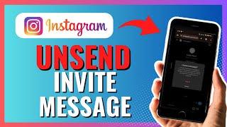 How to Unsend Invite Message on Instagram 2024!